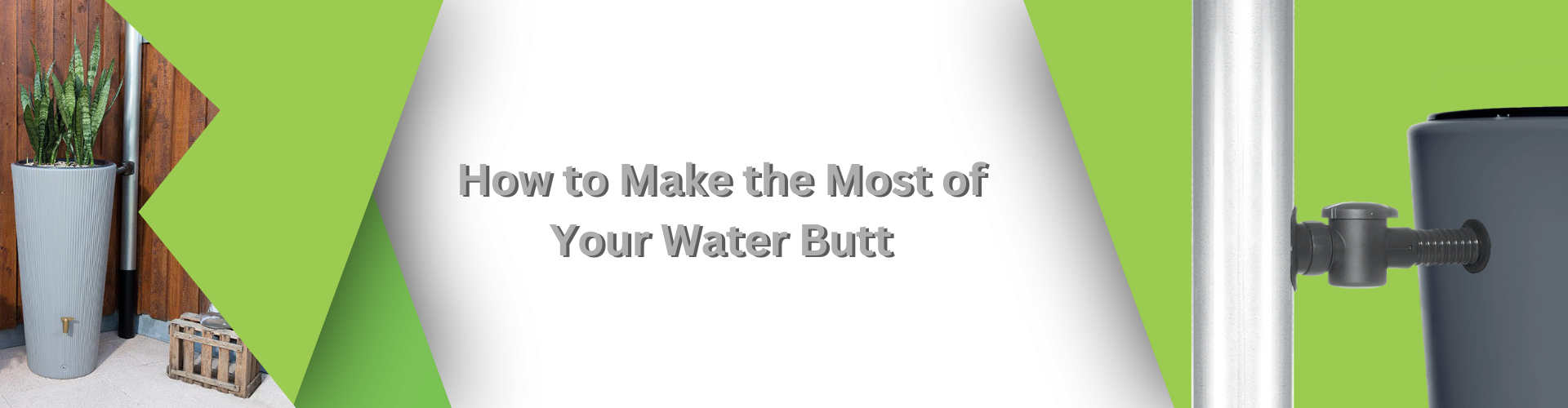 Getting The Most Out of Your Water Butt